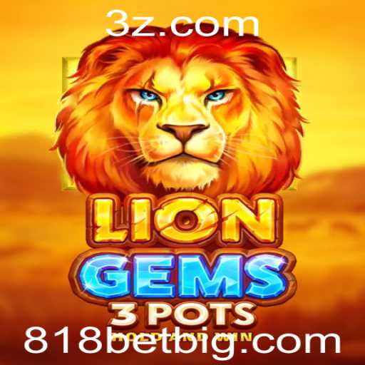 Explorando o Mundo do LionGems3pots: O Futuro dos Jogos de Apostas com 818 Bet