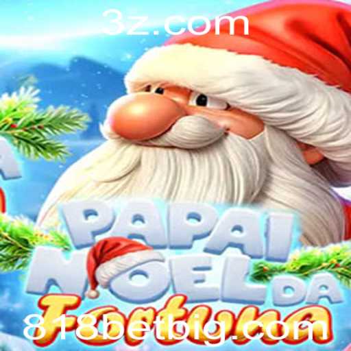 Descubra a Magia do Jogo PapaiNoeldaFortuna com 818 bet
